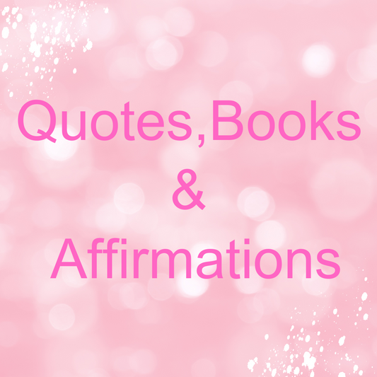 Quotes, books  and Affirmations